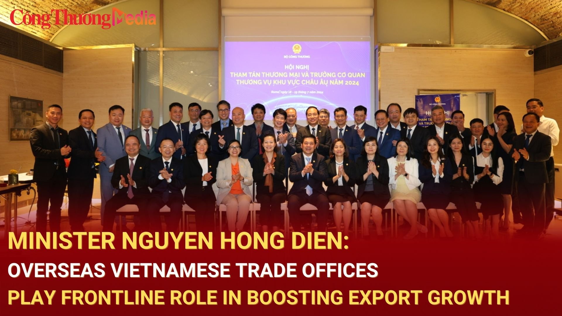 Minister Nguyen Hong Dien: Overseas Vietnamese trade offices play frontline role in boosting export growth